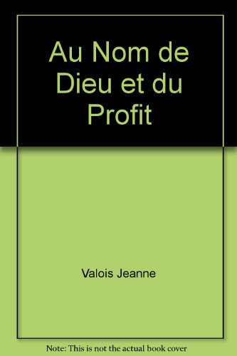 Stock image for Au Nom De Dieu Et Du Profit: Breve Histoire Medievale Pour Francophones Nord-Americains for sale by Bay Used Books