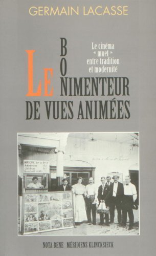 Le bonimenteur de vues animees (9782895180500) by LACASSE GERMAIN