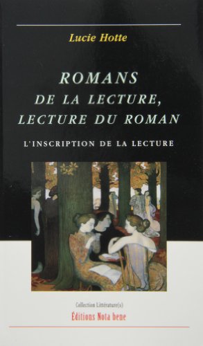 Beispielbild fr Romans de la lecture, lecture du roman : l'inscription de la lecture zum Verkauf von Les mots en page