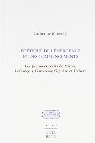 9782895184881: Poetique de l'emergence et des commencements. les premiers ecrits