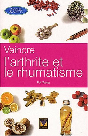 Beispielbild fr Vaincre L'arthrite et le Rhumatisme zum Verkauf von Better World Books