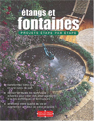 Imagen de archivo de Etangs et Fontaines : Projets Etape Par Etape a la venta por Better World Books
