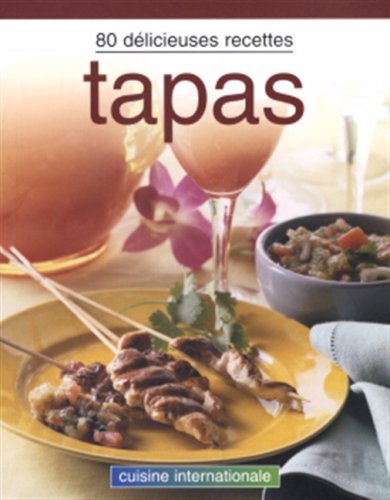 Stock image for Tapas : 80 Dlicieuses Recettes for sale by Better World Books Ltd