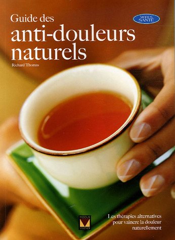 9782895233909: Guide complet des anti-douleurs naturels