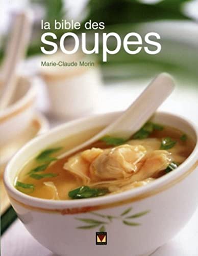 Beispielbild fr La bible des soupes zum Verkauf von medimops
