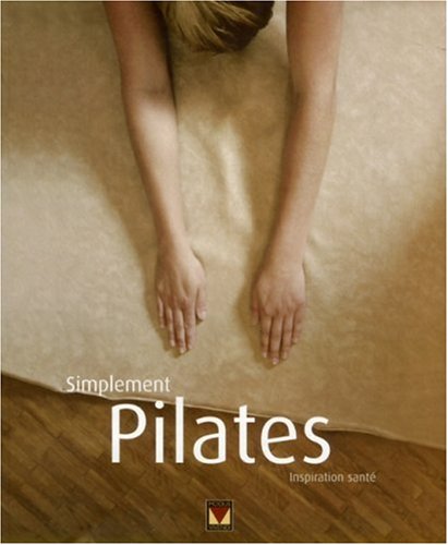Stock image for Simplement pilates : Inspiration sant for sale by medimops