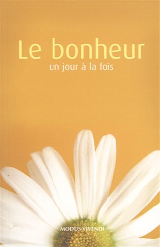 Stock image for Bonheur : Un Jour  la Fois for sale by Better World Books