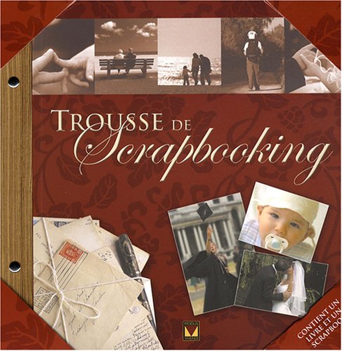 trousse de scrapbooking (9782895235170) by Paula Woods