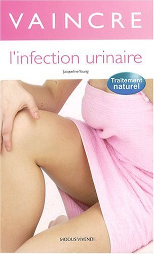 Beispielbild fr Vaincre l'infection urinaire zum Verkauf von Ammareal