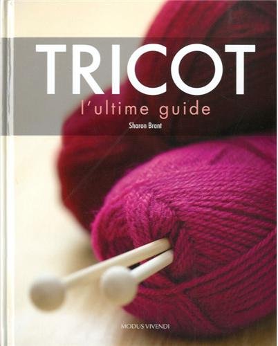 9782895237488: L'ultime guide de tricot