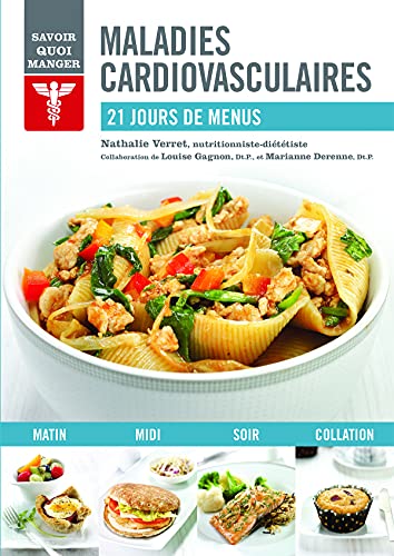 Beispielbild fr Savoir quoi manger : Maladies cardiovasculaires, 21 jours de menus zum Verkauf von medimops