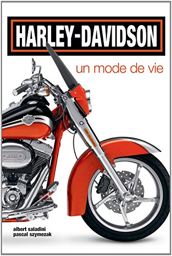 9782895238560: Harley-Davidson, un mode de vie: Histoire, rendez-vous, nouveaux modles, customisations