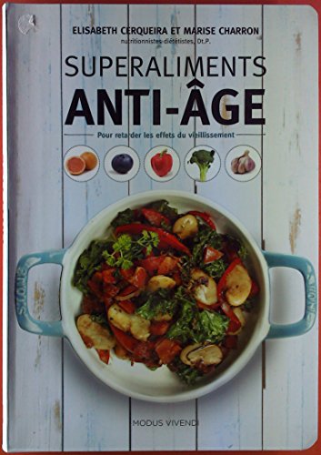 9782895238645: Superaliments anti-ge: Pour retarder les effets du vieillissement