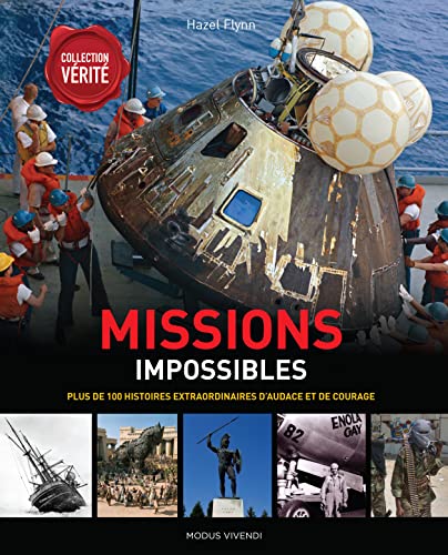 9782895239024: Missions impossibles: Plus de 100 histoires extraordinaires d'audace et de courage