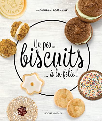 Beispielbild fr Un peu. biscuits .  la folie ! zum Verkauf von Revaluation Books