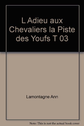 Stock image for Adieu aux Chevaliers Piste Youfs III 8 for sale by Better World Books