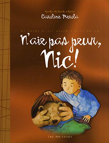 Stock image for N'aie pas peur, Nic! for sale by Librairie La Canopee. Inc.