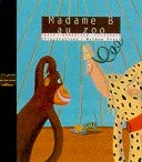Imagen de archivo de Madame B au zoo a la venta por Better World Books