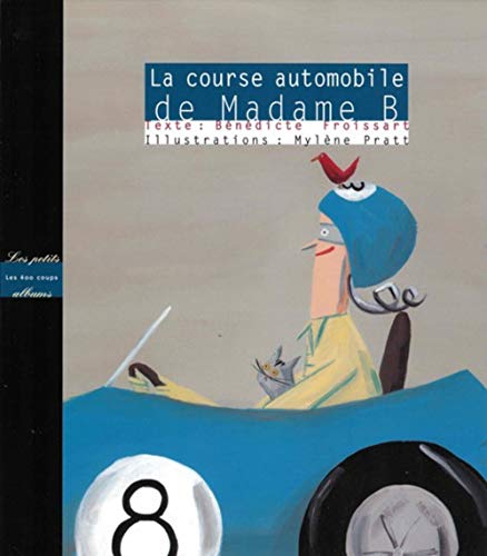 Imagen de archivo de Course automobile de Madame B a la venta por Librairie La Canopee. Inc.