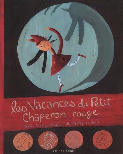 Beispielbild fr Les Vacances Du Petit Chaperon Rouge zum Verkauf von RECYCLIVRE