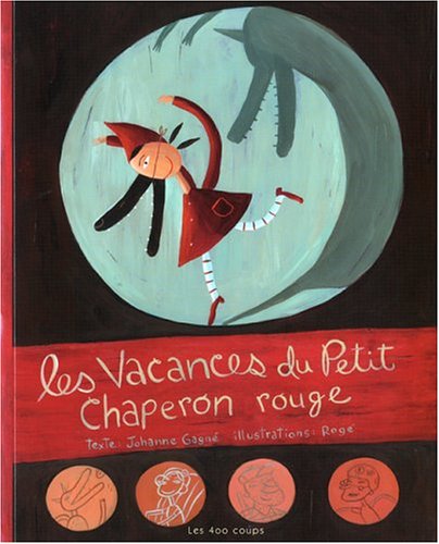 Stock image for Les Vacances Du Petit Chaperon Rouge for sale by RECYCLIVRE