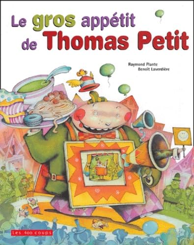 9782895401421: Gros apptit de Thomas Petit (Le)