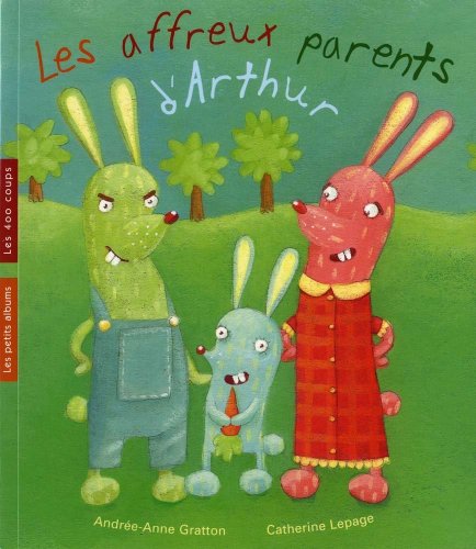 Beispielbild fr Affreux parents d'Arthur (Les) zum Verkauf von Better World Books