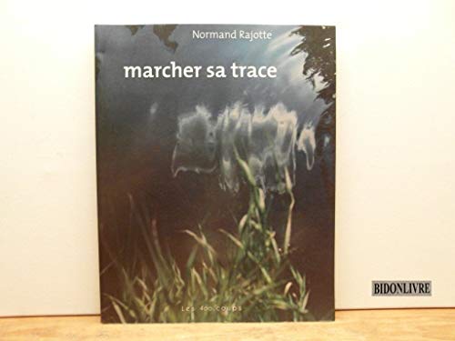 Beispielbild fr Marcher sa trace: Photographies 1983-2003 zum Verkauf von Ammareal