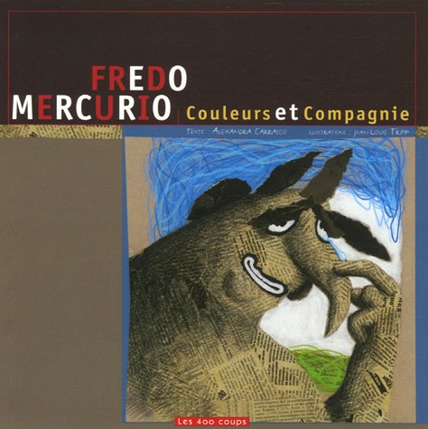 9782895403005: Fredo Mercurio: Couleurs et Compagnie
