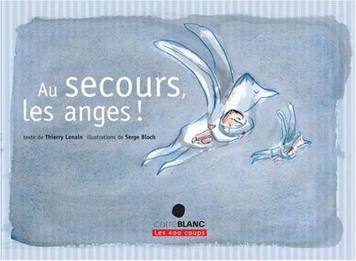 Beispielbild fr AU SECOURS, LES ANGES ! zum Verkauf von Livre et Partition en Stock