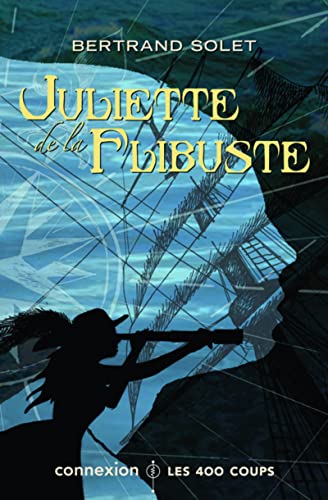 Beispielbild fr Juliette De La Flibuste zum Verkauf von RECYCLIVRE