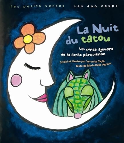 9782895403821: La Nuit du tatou - Un conte aymara de la fort pruvienne