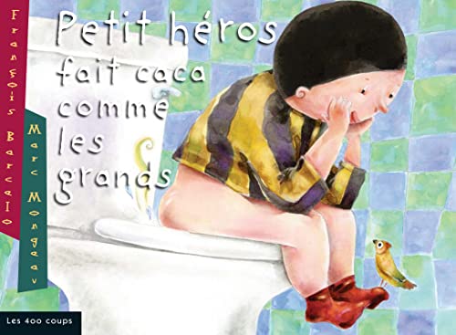 Stock image for Petit hros fait caca comme les grands for sale by Librairie La Canopee. Inc.