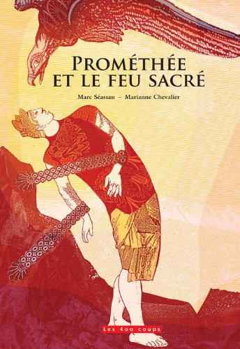 Beispielbild fr Promthe et le feu sacr Sassau, Marc et Chevalier, Marianne zum Verkauf von BIBLIO-NET
