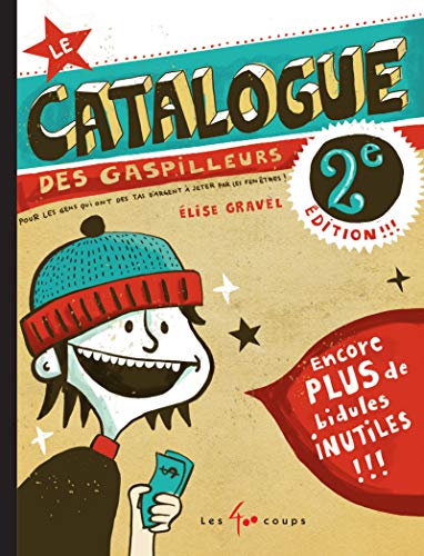 9782895404996: Catalogue des gaspilleurs