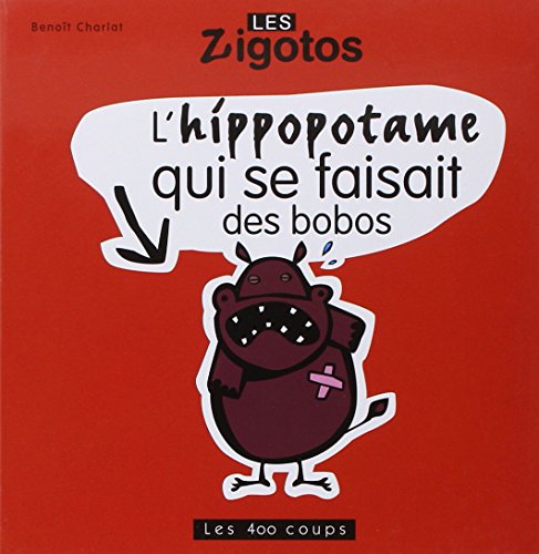 Stock image for L' hippopotame qui se faisait des bobos for sale by Better World Books