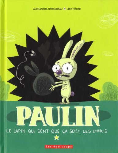 Beispielbild fr Paulin le lapin qui sent que a sent les ennuis zum Verkauf von Gallix