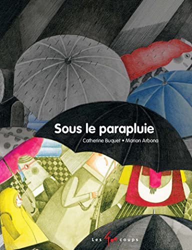 Imagen de archivo de Sous le parapluie (Les 400 coups) (French Edition) a la venta por Better World Books