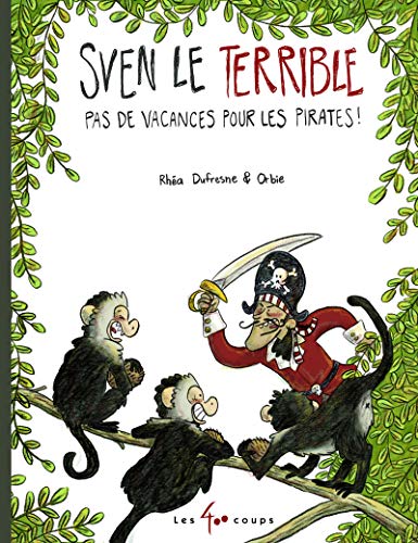 Beispielbild fr Sven le Terrible Pas de vacances pour les pirates ! zum Verkauf von Ammareal