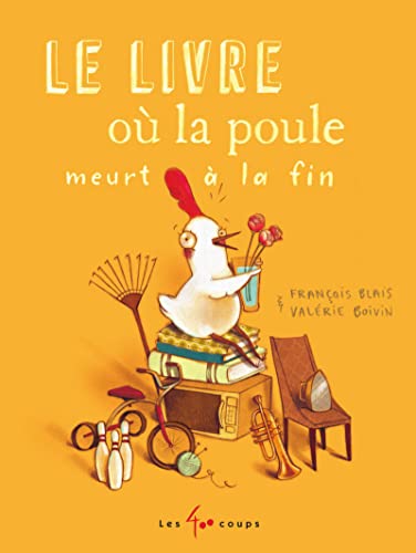 Beispielbild fr Le livre o la poule meurt  la fin zum Verkauf von Gallix