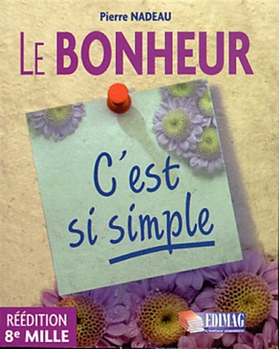 Beispielbild fr Le bonheur c est si simple 3 zum Verkauf von Better World Books