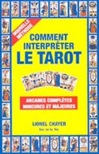 Stock image for Comment Interpreter le Tarot Nouvelle Methode Arcanes Completes M for sale by Better World Books
