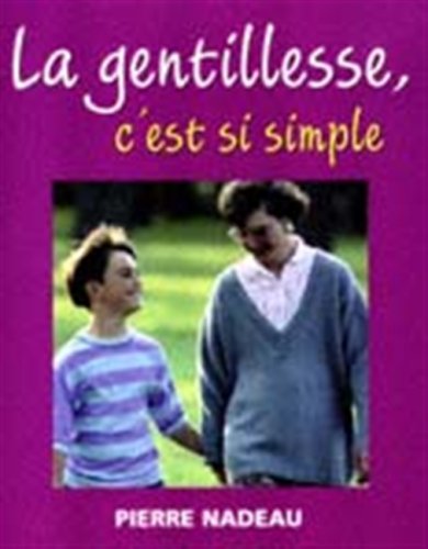 Imagen de archivo de La gentillesse, c'est si simple a la venta por Better World Books