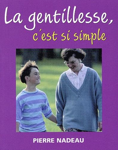 Stock image for La gentillesse, c'est si simple for sale by Better World Books