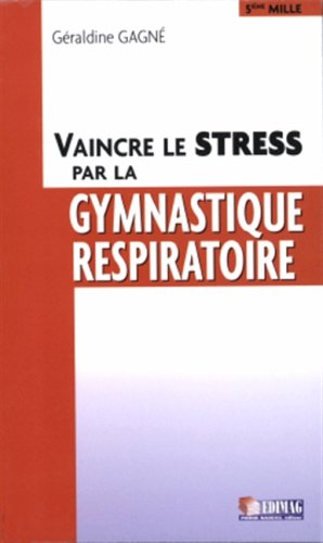 Stock image for Vaincre le stress par la gym. -ne for sale by Better World Books
