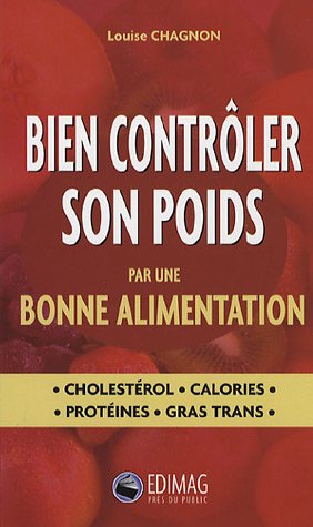 Beispielbild fr Bien controler son poids par une bonne alimentation (French Edition) zum Verkauf von Better World Books