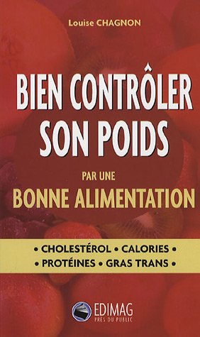 Imagen de archivo de Bien controler son poids par une bonne alimentation (French Edition) a la venta por Better World Books