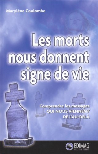 9782895421689: Les morts nous donnent signe de vie