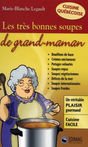 9782895422143: TRES BONNES SOUPES DE GRAND-MAMAN -NE