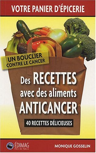 9782895422518: Des recettes avec des aliments anticancer